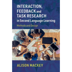 Interaction, Feedback and Task Research in Second Language Learning: Methods and Design