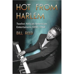 Hot from Harlem: Twelve African American Entertainers, 1890-1960