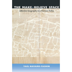 The Make-Believe Space: Affective Geography in a Postwar Polity