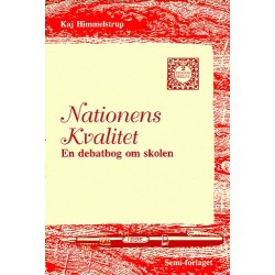 Nationens kvalitet: en debatbog om skolen