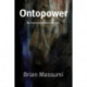 Ontopower: War, Powers, and the State of Perception