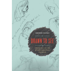 Drawn to See: Drawing As an Ethnographic Method