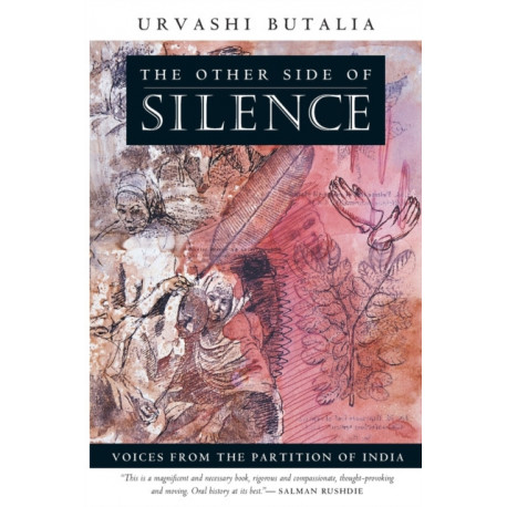 The Other Side of Silence: Voices from the Partition of India