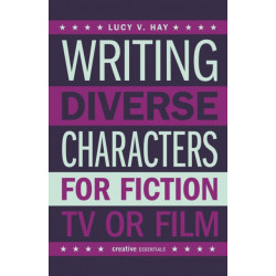 Writing Diverse Characters For Fiction, TV or Film
