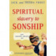 Spiritual Slavery To Sonship Expanded Edition