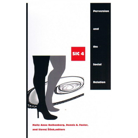 Perversion and the Social Relation: Sic IV