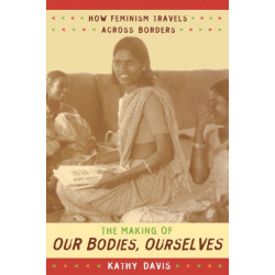 The Making of Our Bodies, Ourselves: How Feminism Travels Across Borders