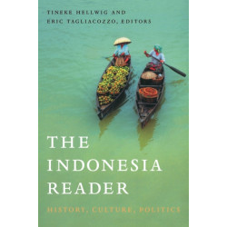 The Indonesia Reader: History, Culture, Politics