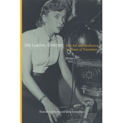 Ida Lupino, Director: Her Art and Resilience in Times of Transition