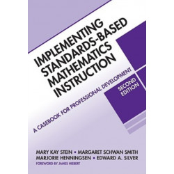 Implementing Standards-based Mathematics Instruction: A Casebook for Professional Development
