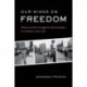 Our Minds on Freedom: Women and the Struggle for Black Equality in Louisiana, 1924-1967