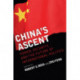 China's Ascent: Power, Security, and the Future of International Politics