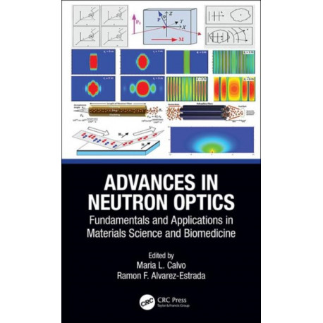Advances in Neutron Optics: Fundamentals and Applications in Materials Science and Biomedicine