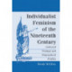 Individualist Feminism of the Nineteenth Century: Collected Writings and Biographical Profiles