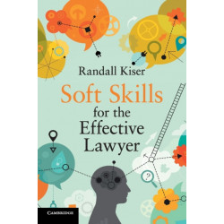 Soft Skills for the Effective Lawyer