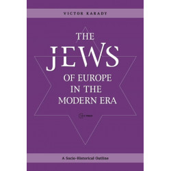 The Jews of Europe in the Modern Era: A Socio-Historical Outline