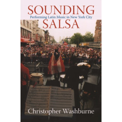 Sounding Salsa: Performing Latin Music in New York City
