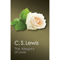 The Allegory of Love: A Study in Medieval Tradition