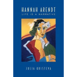 Hannah Arendt: Life Is a Narrative