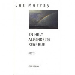 En helt almindelig regnbue: digte