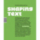 Shaping Text: Type, Typography and the Reader