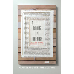 A Good Book, in Theory: Making Sense Through Inquiry, Third Edition