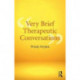 Very Brief Therapeutic Conversations