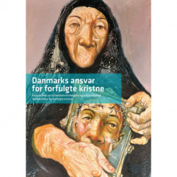 Danmarks ansvar for forfulgte kristne: Perspektiver på kristendomsforfølgelse og religionsfrihed