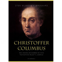 Christoffer Columbus: Den hemmelige dagbog og hans fantastiske rejse til Amerika
