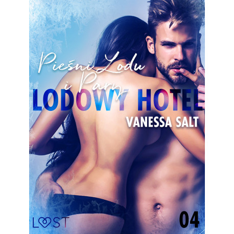 Lodowy Hotel 4: Pieśni Lodu i Pary - Opowiadanie erotyczne