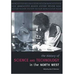 The History of Science and Technology in the North West