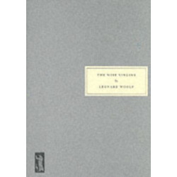 The Wise Virgins: A Story of Words, Opinions and a Few Emotions