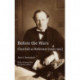Before the Wars: Churchill as Reformer (1910 – 1911)- With a Foreword by Sir Martin Gilbert