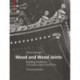 Wood and Wood Joints: Building Traditions of Europe, Japan and China