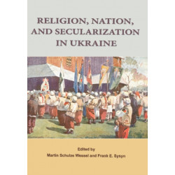 Religion, Nation, and Secularization in Ukraine