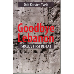 Goodbye Lebanon: Israel's First Defeat