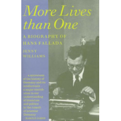 More Lives Than One: Biography of Hans Fallada