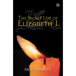 The Secret Life of Elizabeth I