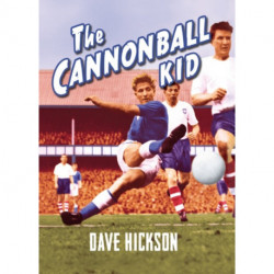 Dave Hickson: The Cannonball Kid