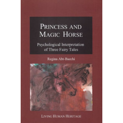 Princess & Magic Horse: Psychological Interpretation of Three Fairy Tales