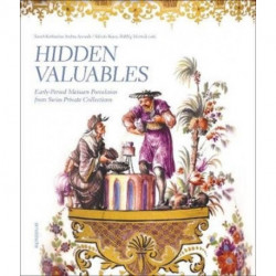 Hidden Valuables: Early-Period Meissen Porcelains from Swiss Private Collections