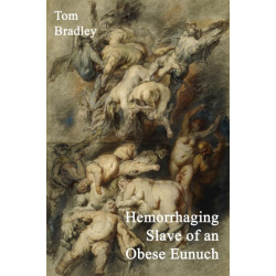 Hemorrhaging Slave of an Obese Eunuch