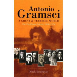 A great & terrible world The Pre-Prison Letters,1908-1926