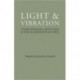 Light and Vibration: Consciousness Mysticism & the Culmination of Yoga