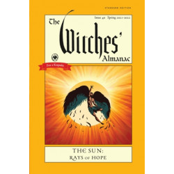 The Witches' Almanac 2021: Issue 40, Spring 2021 to Spring 2022 the Sun - Rays of Hope