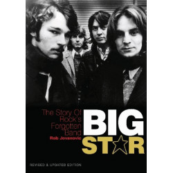 Big Star: The Story of Rock's Forgotten Band