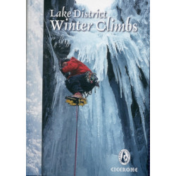 Lake District Winter Climbs: Snow, ice and mixed climbs in the English Lake District