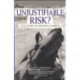 Unjustifiable Risk?: The Story of British Climbing