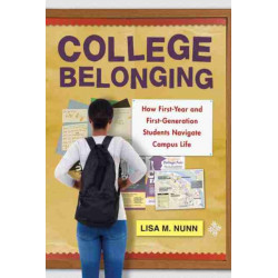 College Belonging: How First-Year and First-Generation Students Navigate Campus Life