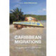 Caribbean Migrations: The Legacies of Colonialism